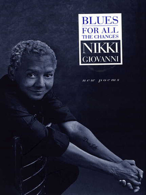 Title details for Blues: For All the Changes by Nikki Giovanni - Available